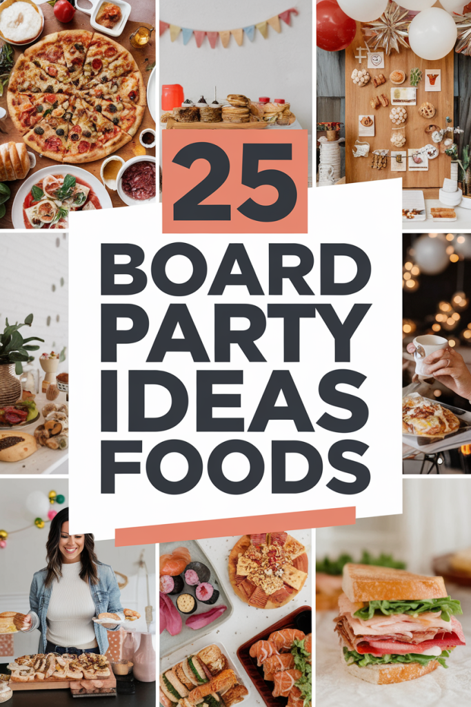 Board Party Food Ideas