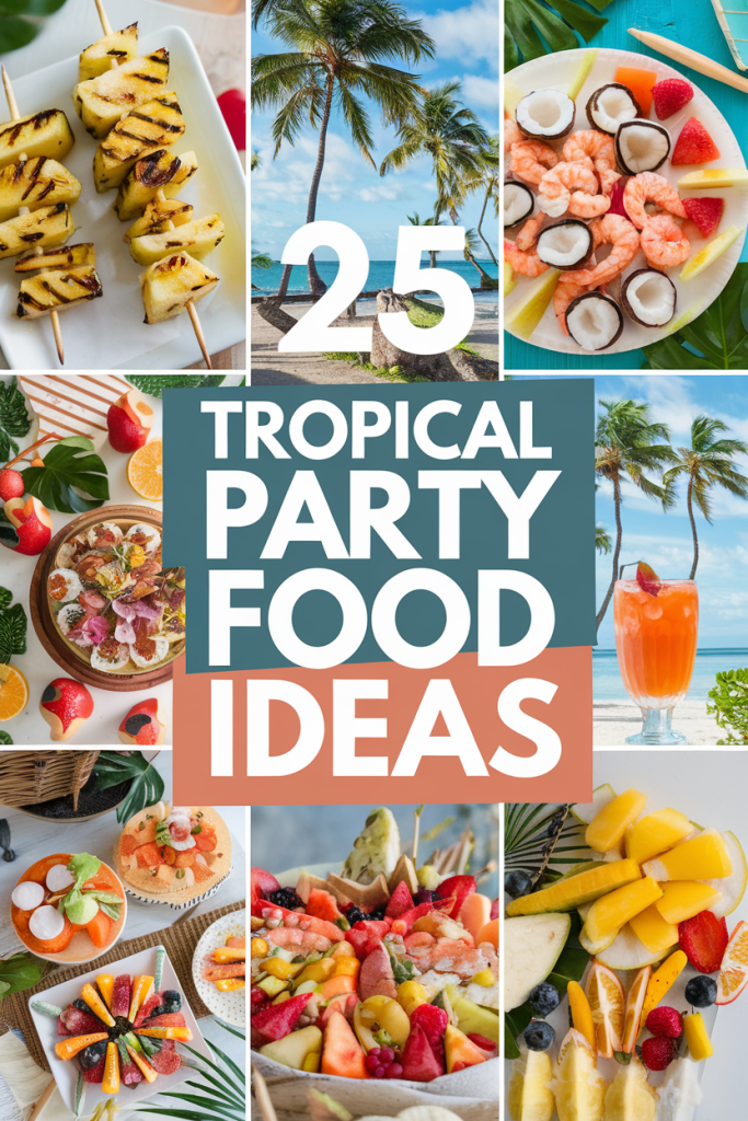 tropical party food Ideas