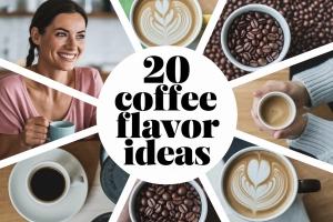 Coffee Flavor Ideas