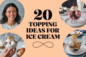 Topping Ideas For Ice Cream