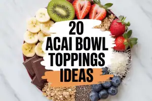 20 Acai Bowl Toppings