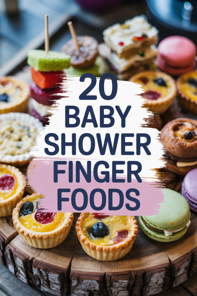 Baby Shower Finger Foods