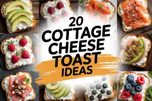 Cottage Cheese Toast Ideas