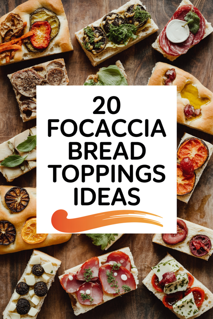 20 Focaccia Bread Toppings Ideas