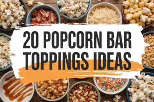 Popcorn Bar Toppings Ideas