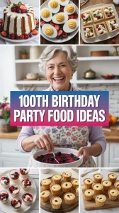 100th Birthday Party Food Ideas