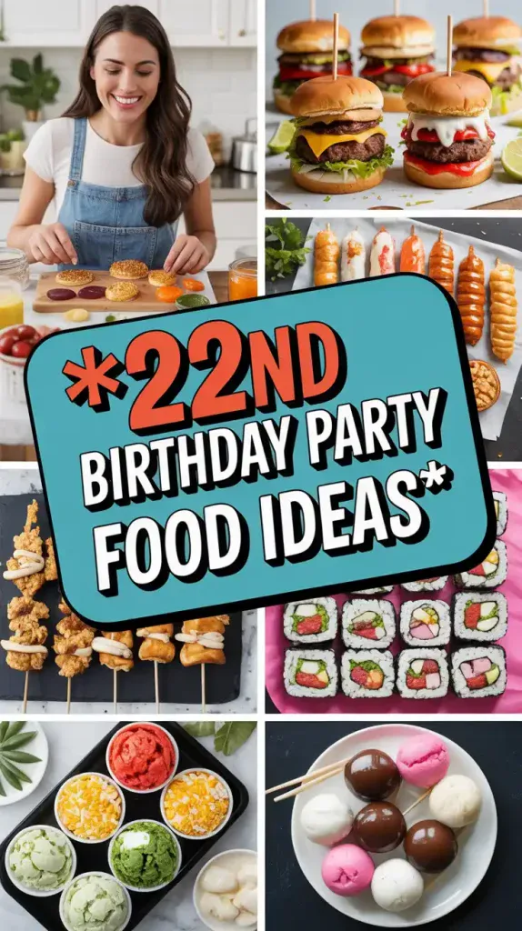 22nd Birthday Party Food Ideas