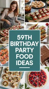 59th Birthday Party Food Ideas