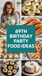 69th Birthday Party Food Ideas