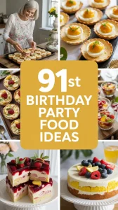 91st Birthday Party Food Ideas