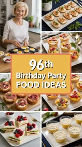 96th Birthday Party Food Ideas