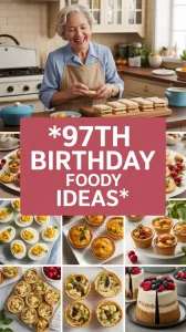 97th Birthday Party Food Ideas