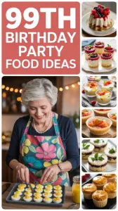 99th Birthday Party Food Ideas