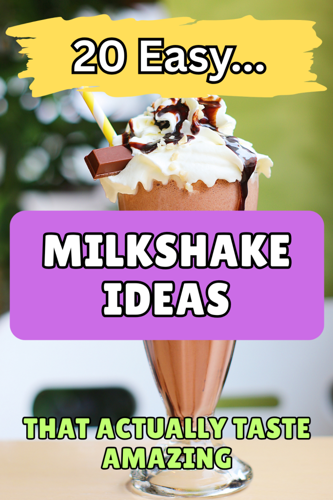 From Classic to Creative: 20 Milkshakes Worth Trying